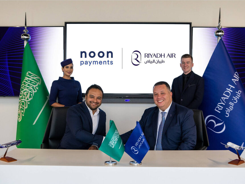 Riyadh Air pairs with noon Payments for seamless digital payment passenger experience