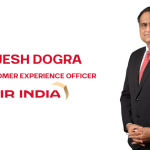 Exclusive Interview- Rajesh Dogra, Chief Customer Experience Officer- Air India